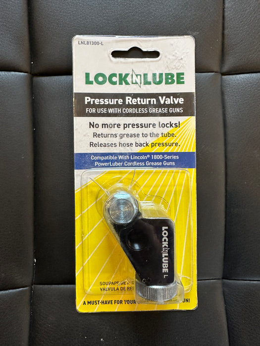 LockNLube Pressure Return Valve.